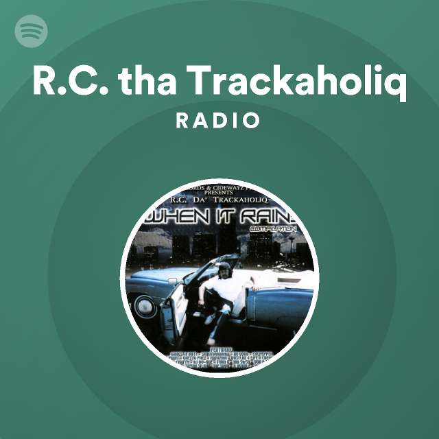 R.C. tha Trackaholiq | Spotify