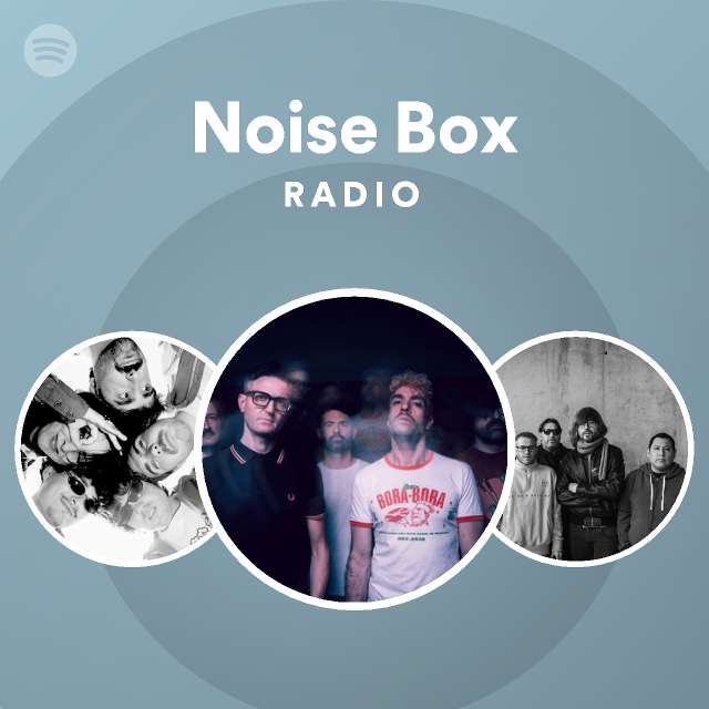 Noise Box Spotify