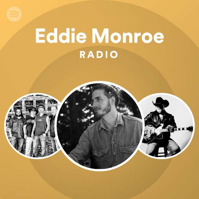 Eddie monroe radio playlist by spotify spotify