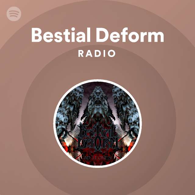 Bestial Deform | Spotify