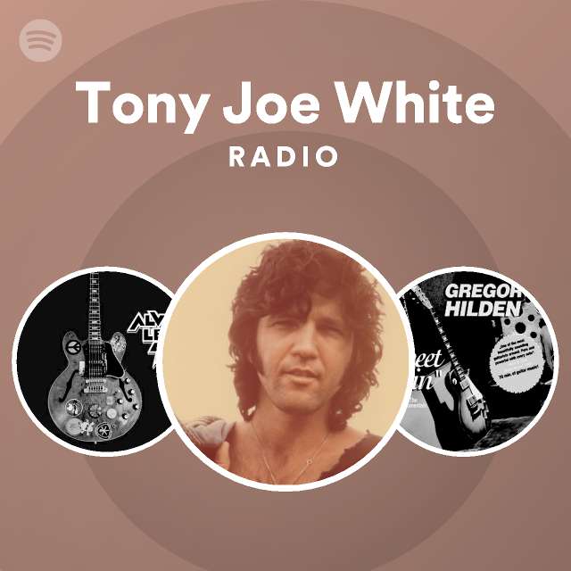 Tony Joe White Radio Playlist By Spotify Spotify