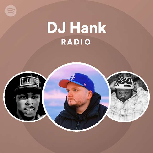 Dj hank radio playlist by spotify spotify