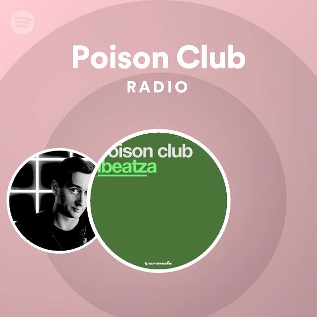 Poison Club Radio - playlist by Spotify | Spotify