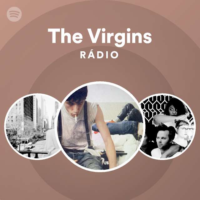 The Virgins | Spotify