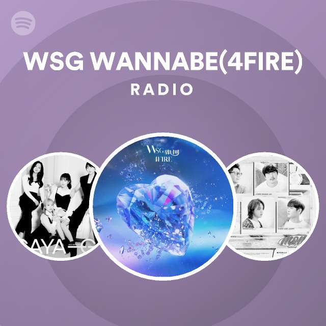 WSG WANNABE (Sa-Fire) Radio | Spotify Playlist