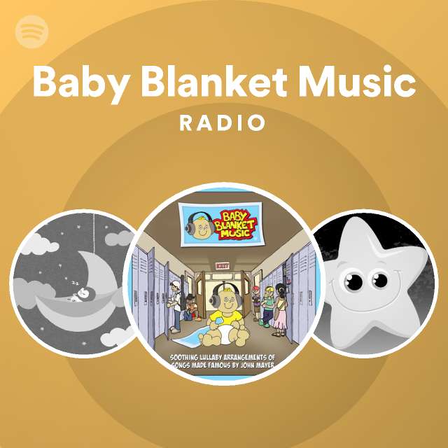 Baby Blanket Music Radio Spotify Playlist