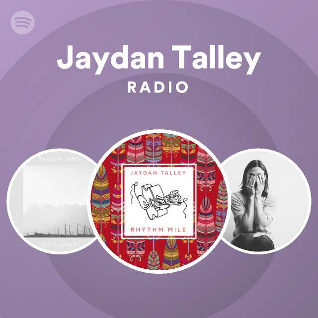 Jaydan Talley Radio - playlist by Spotify | Spotify