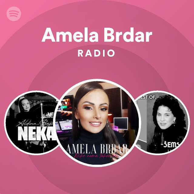 Amela Brdar Radio - playlist by Spotify | Spotify