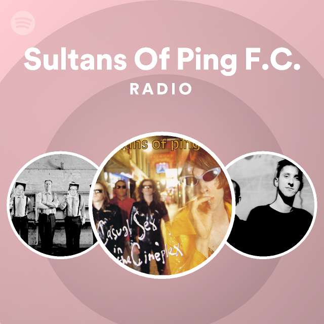 Sultans Of Ping Fc Spotify