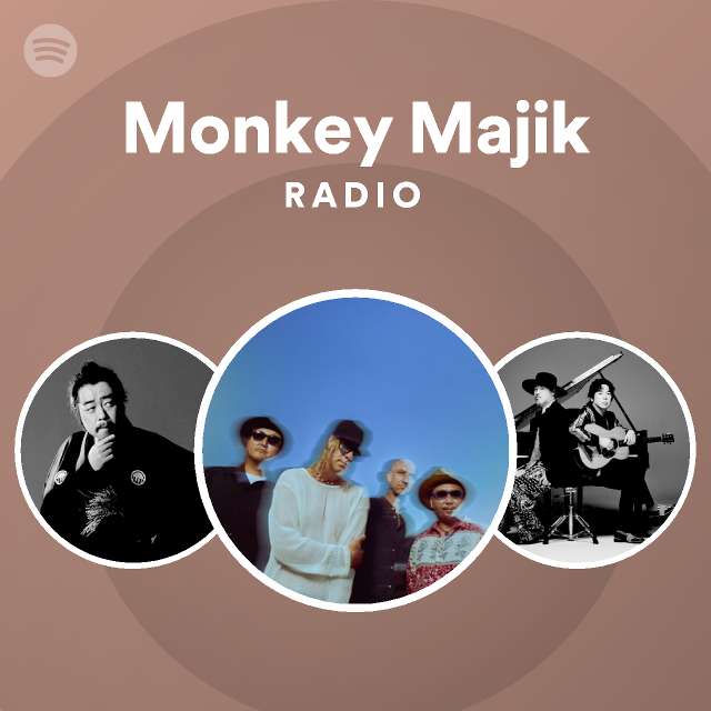 Monkey Majik Radio Spotify Playlist