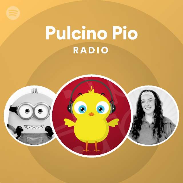 Pulcino Pio Songs, Albums and Playlists Spotify