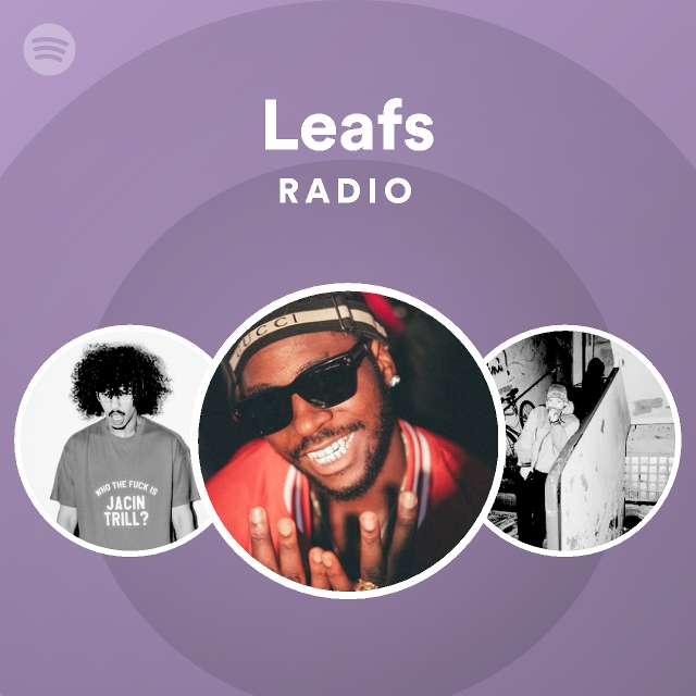Leafs | Spotify - Listen Free
