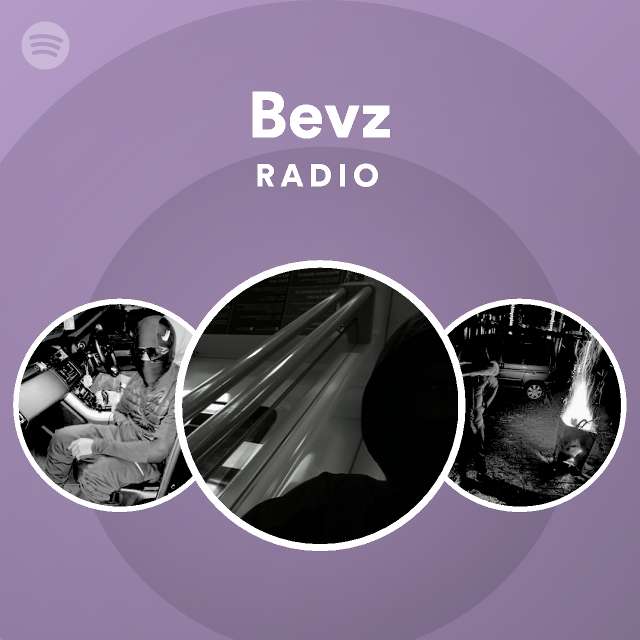 Bevz Radio - playlist by Spotify | Spotify