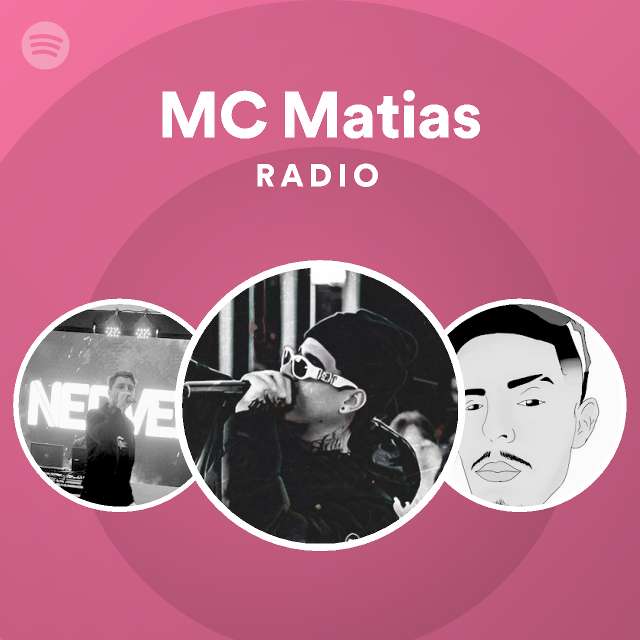 MC Matias Radio - playlist by Spotify | Spotify