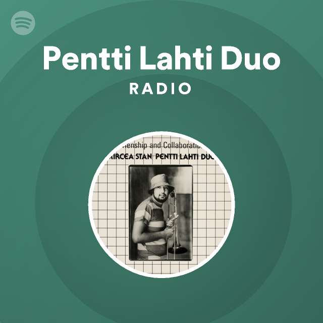 Pentti Lahti Duo Radio - playlist by Spotify | Spotify