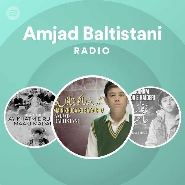 Amjad Baltistani Radio - playlist by Spotify | Spotify