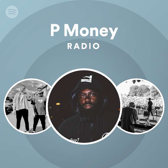 P Money Radio - playlist by Spotify | Spotify
