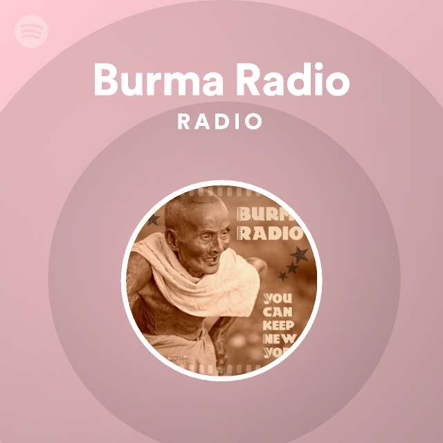Burma Radio | Spotify