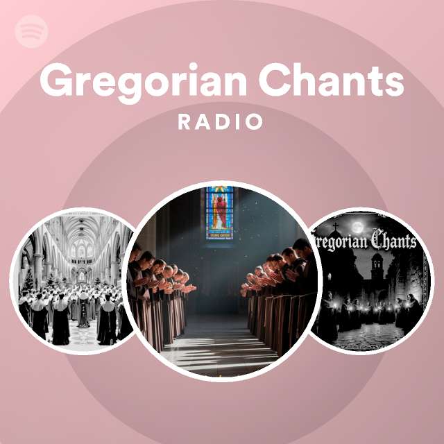 Gregorian Chants Radio playlist by Spotify Spotify
