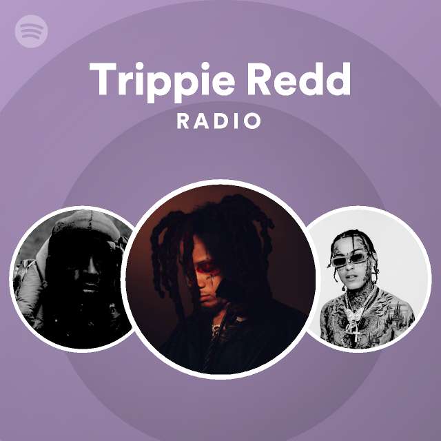 Trippie Redd Radio - playlist by Spotify | Spotify