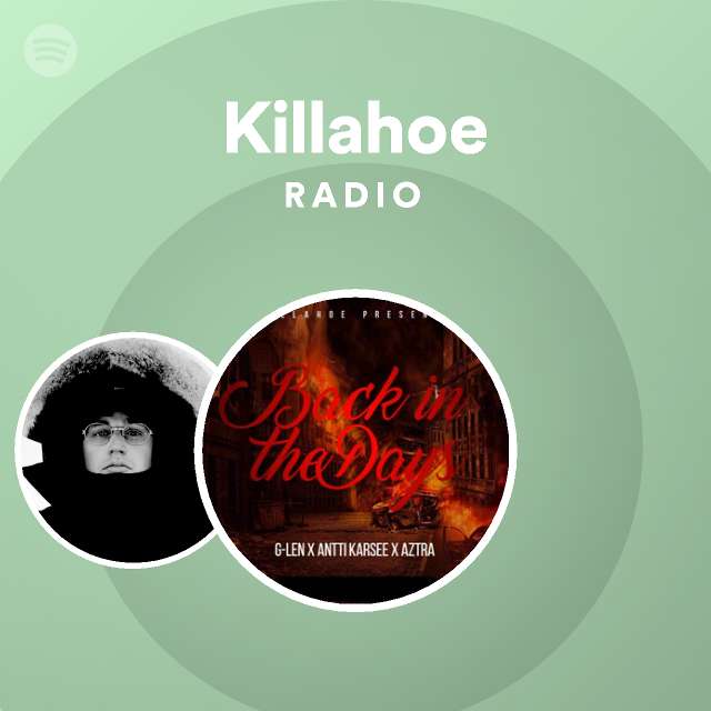 Killahoe Radio - playlist by Spotify | Spotify