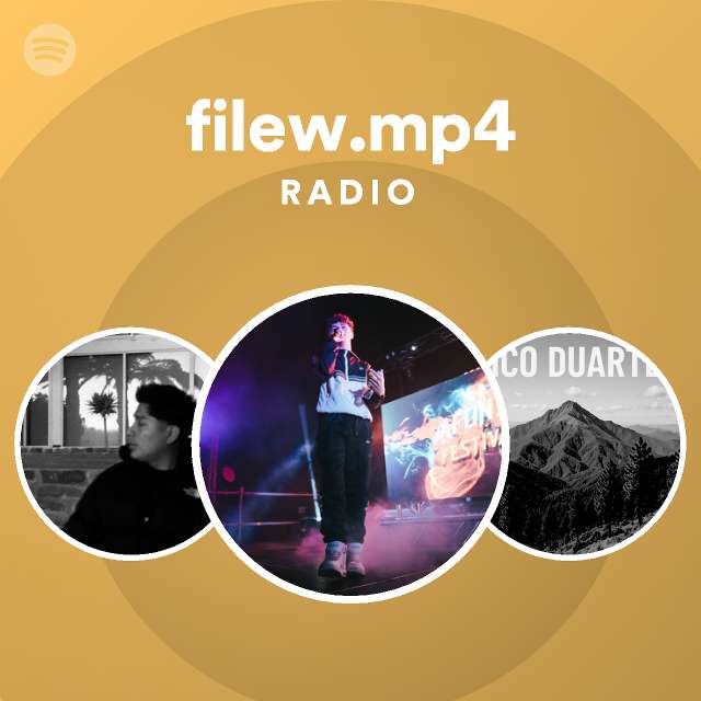 filew.mp4 Radio playlist by Spotify Spotify