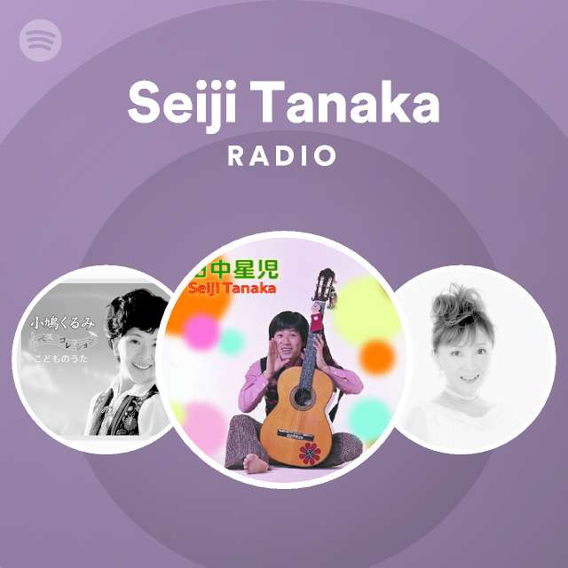 Seiji Tanaka Radio Spotify Playlist