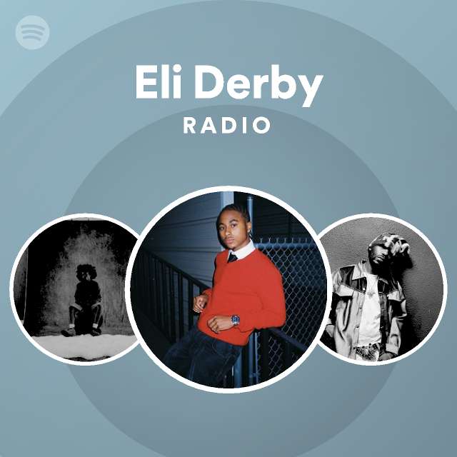 Eli Derby Radio - playlist by Spotify | Spotify