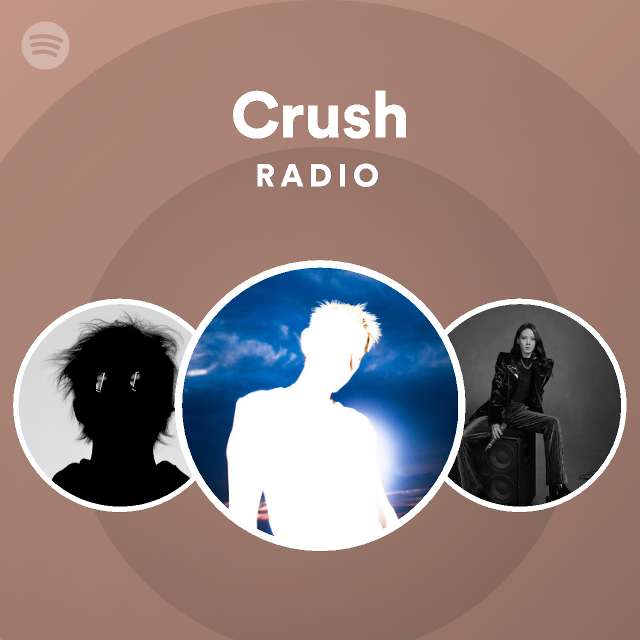 Crush Radio playlist by Spotify Spotify