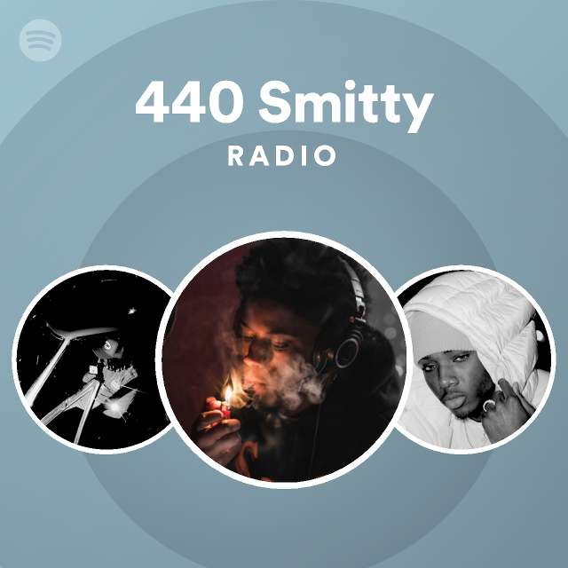 440 Smitty Radio Playlist By Spotify Spotify