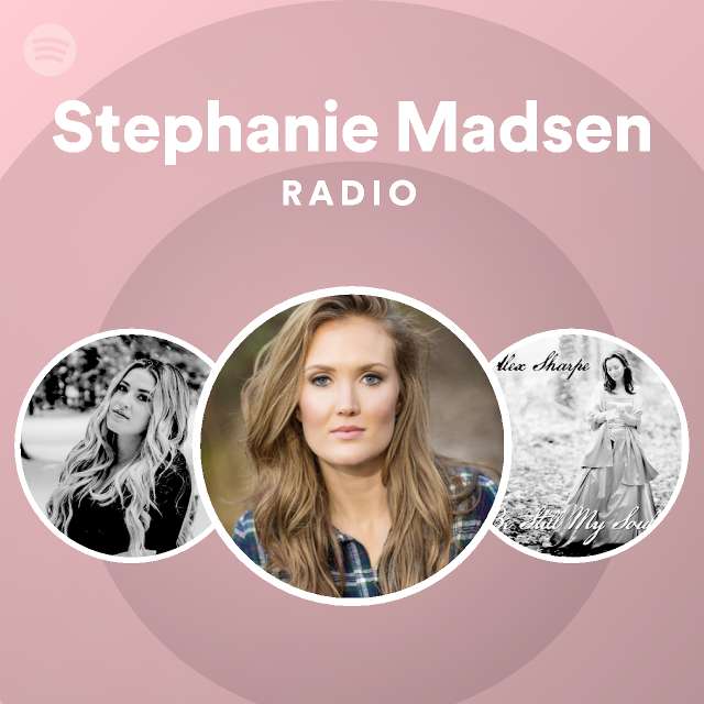 Stephanie Madsen Radio - Spotify | Spotify