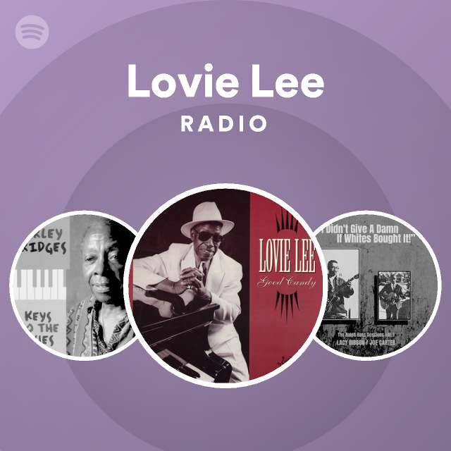 Lovie Lee Radio - playlist by Spotify | Spotify