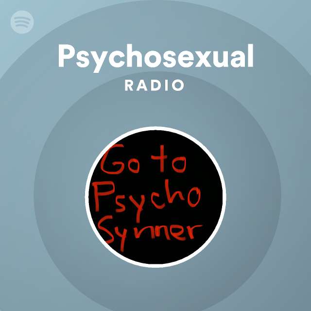 Psychosexual Spotify Listen Free
