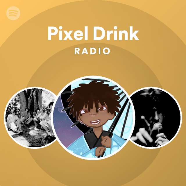 Pixel Drink Radio | Spotify Playlist