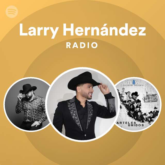 larry hernandez spotify listen free