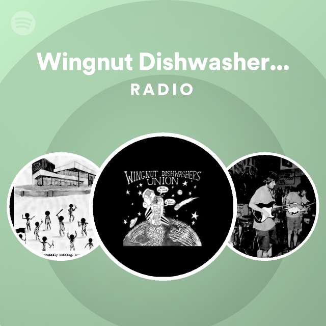 Wingnut Dishwashers Union Spotify