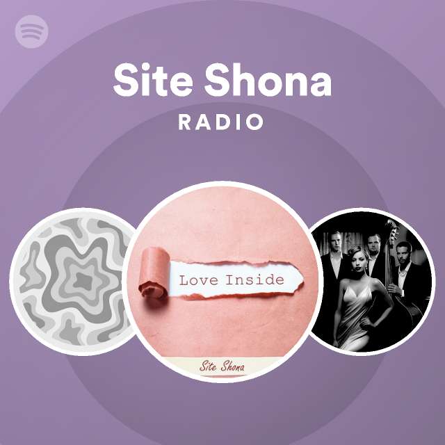 Site Shona Radio - playlist by Spotify | Spotify