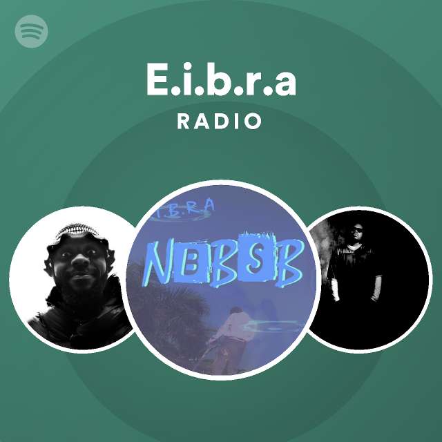 e-i-b-r-a-radio-playlist-by-spotify-spotify