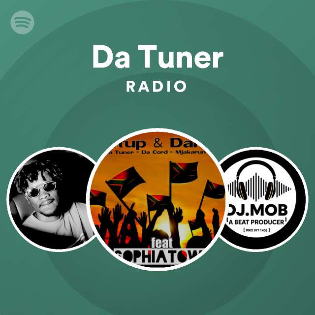 Da Tuner Radio playlist by Spotify Spotify