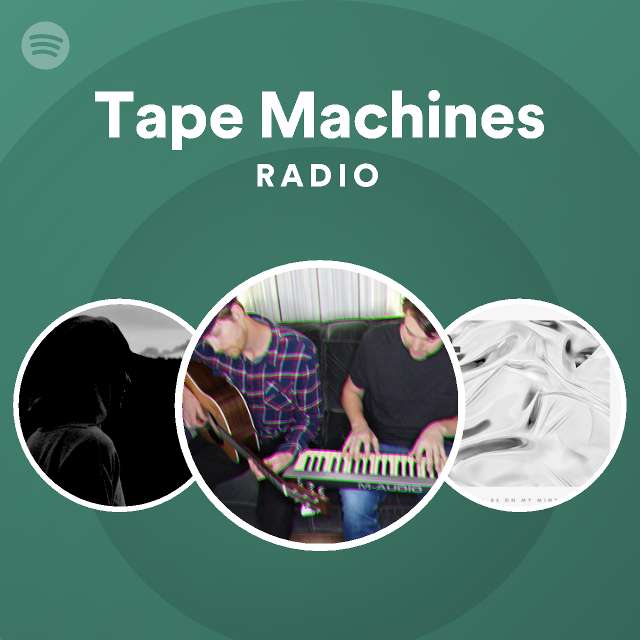 Tape Machines Spotify