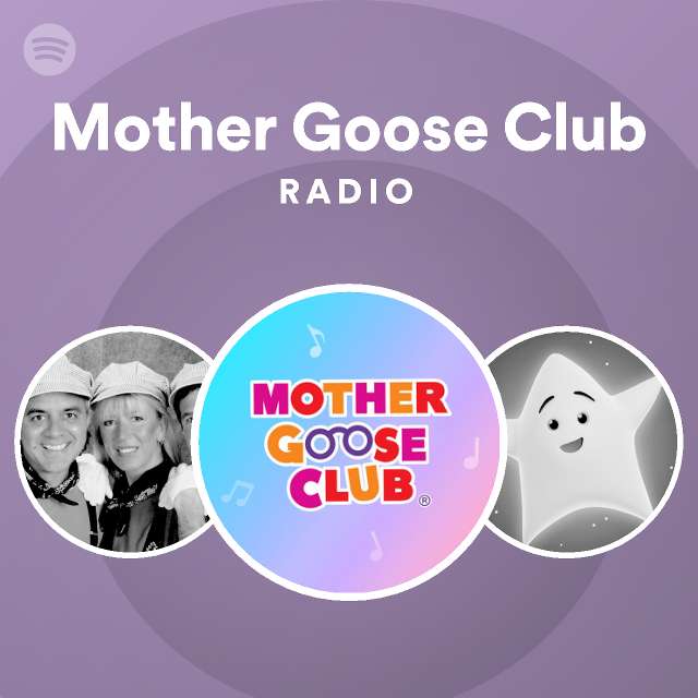 Mother Goose Club Radio - playlist by Spotify | Spotify