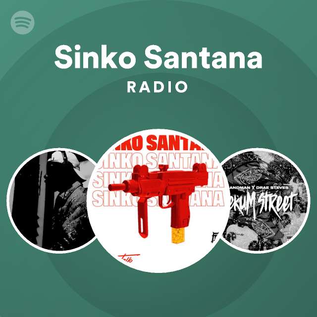 Sinko Santana Radio - playlist by Spotify | Spotify