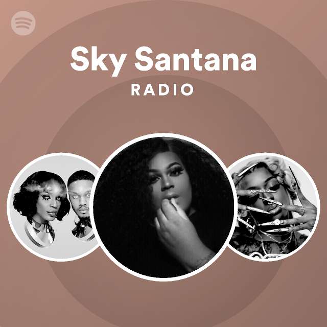 Sky Santana Spotify Listen Free 