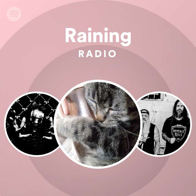 Raining Radio | Spotify Playlist