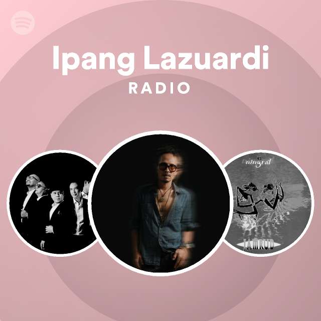 Ipang Lazuardi Radio - playlist by Spotify | Spotify