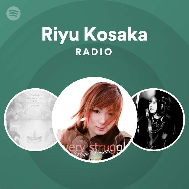 Riyu Kosaka Radio Spotify Playlist