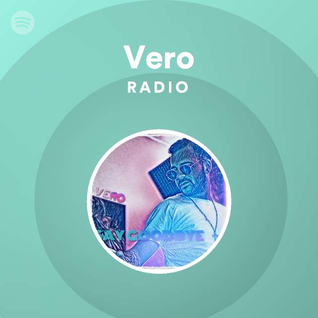 Vero Radio - playlist by Spotify | Spotify