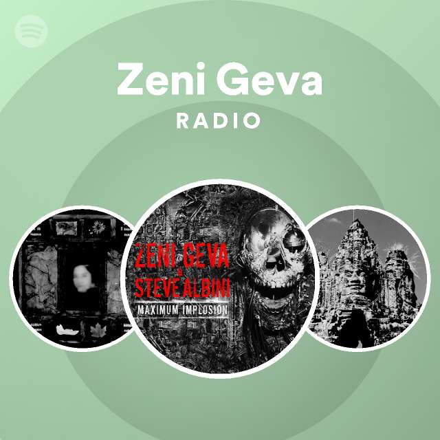 Zeni Geva | Spotify