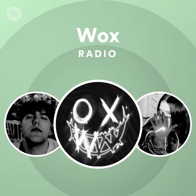 Wox Radio | Spotify