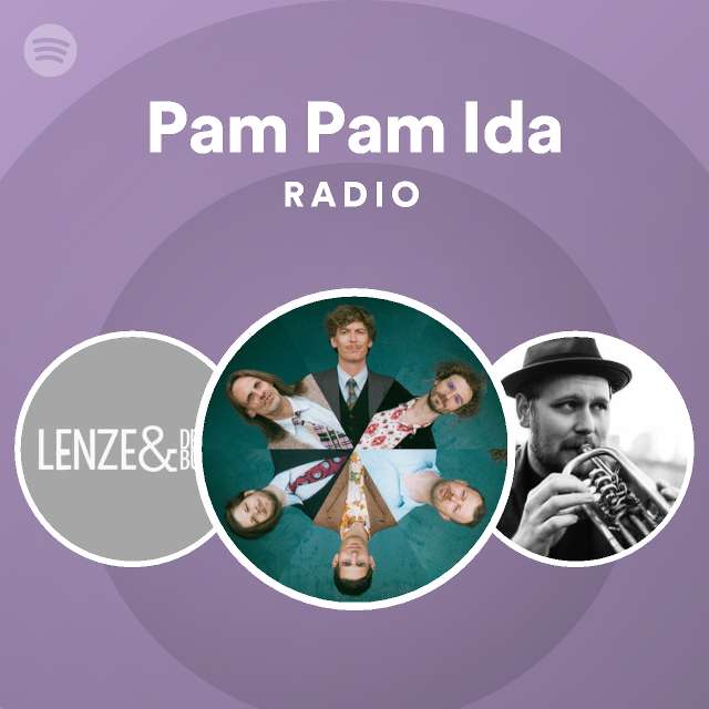 Pam Pam Ida Radio - playlist by Spotify | Spotify